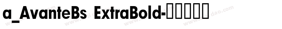 a_AvanteBs ExtraBold字体转换